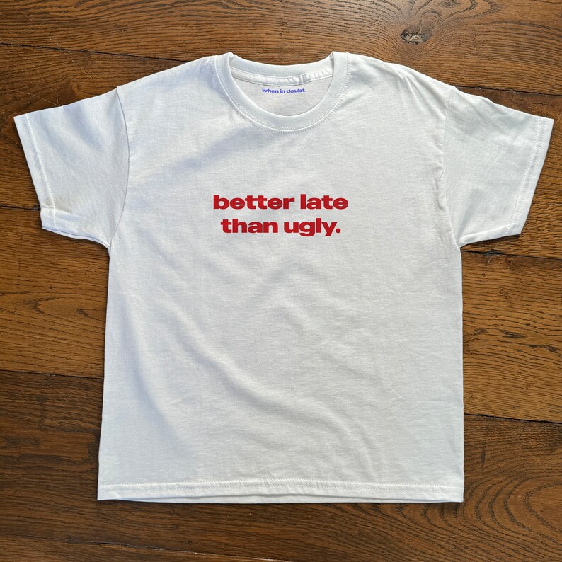 Better Late Than Ugly Tシャツ ヘビー - Women'S Fashion From The 90S のレビューと価格