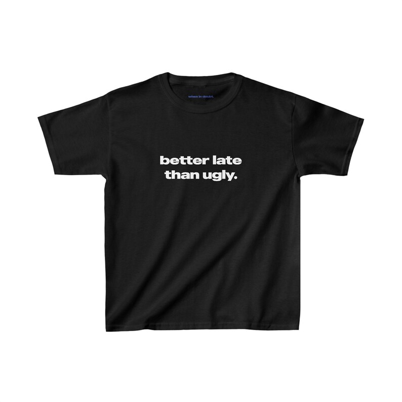 Better Late Than Ugly Tシャツ ヘビー - Women'S Fashion From The 90S のレビューと価格