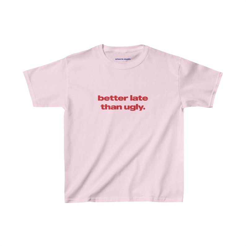 Better Late Than Ugly Tシャツ ヘビー - Women'S Fashion From The 90S のレビューと価格